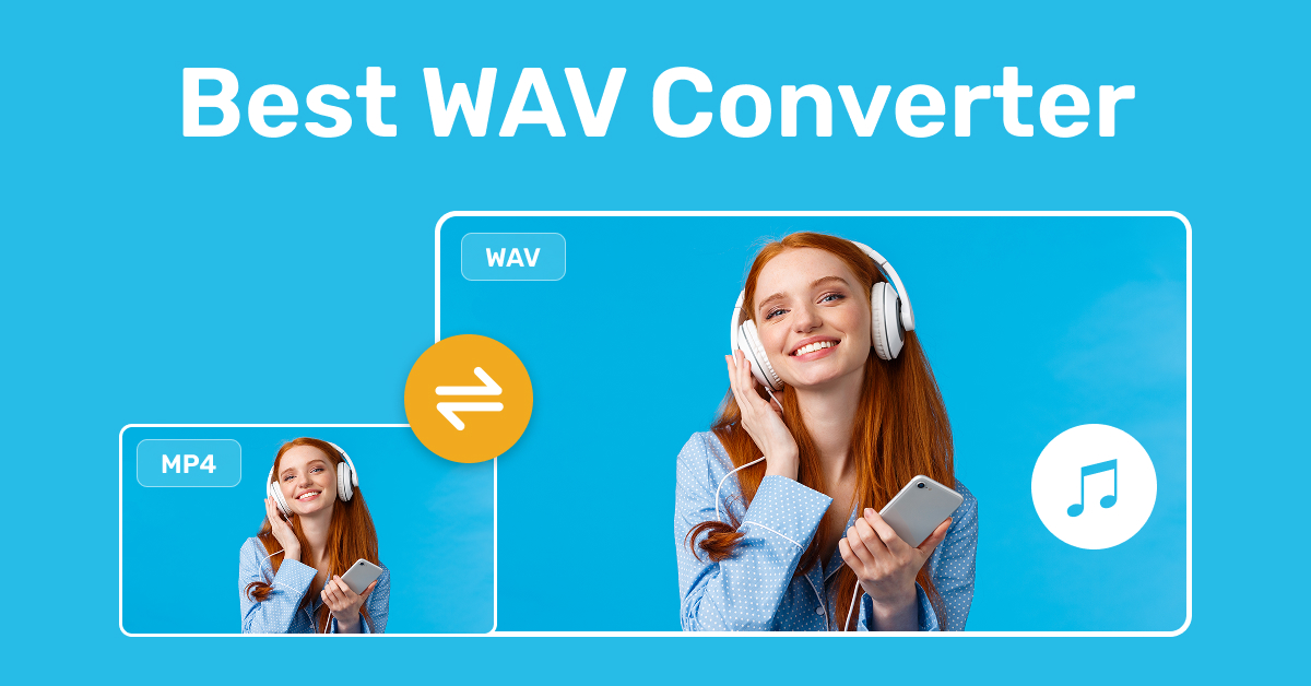 Best WAV Converters Tested for Audio & Video Files